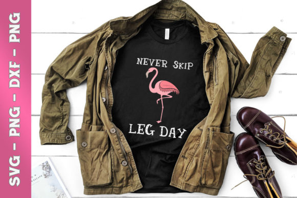 Flamingo Never Skip Leg Day Gym Flamingo Graphics