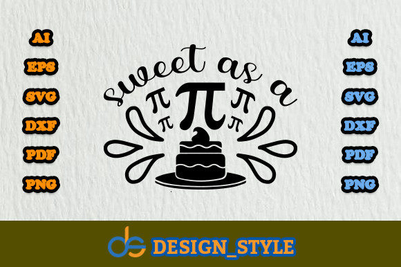 Sweet As a Pi Svg: Graphics & Print Templates